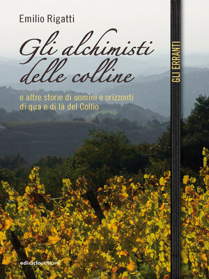 cover image of Gli alchimisti delle colline